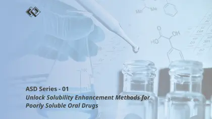 Unlock Solubility Enhancement Methods for Poorly Soluble Oral Drugs