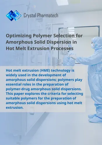 Optimizing Polymer Selection for Amorphous Solid Dispersion in Hot Melt Extrusion Processes